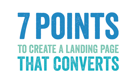7 Key Points To Create A Perfect Landing Page That Converts