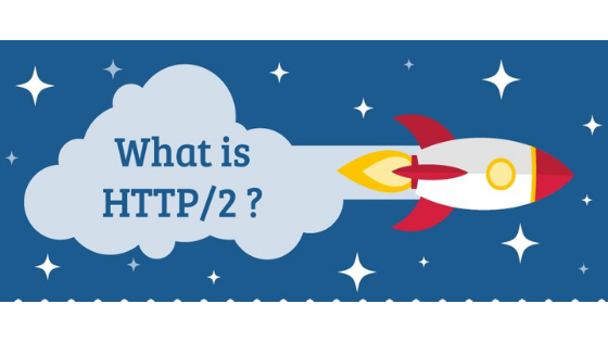 what is HTTP 2 and why your website needs it